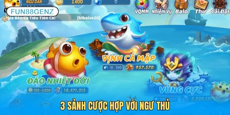 3 sảnh cược phù hợp với năng lực, tài chính của ngư thủ