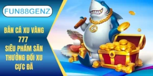 Bắn cá xu vàng 777