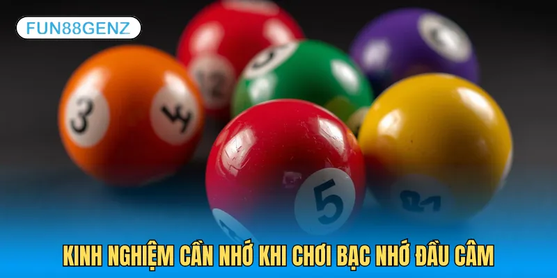 Bỏ túi mẹo chơi đầu câm bạc nhớ bất bại