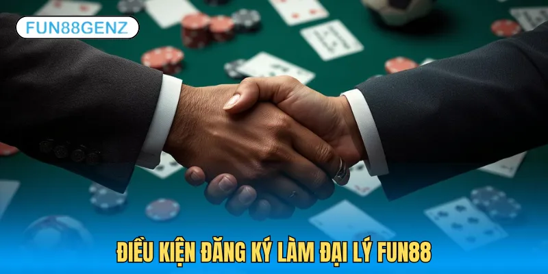 Điều kiện làm việc ở vị trí đại lý Fun88