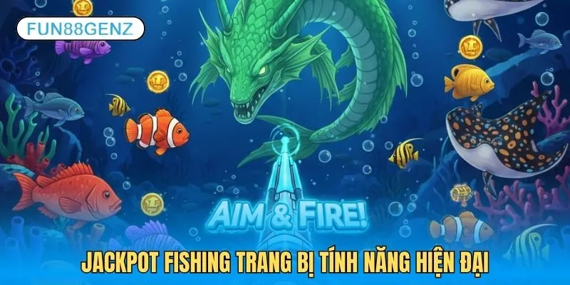Jackpot Fishing trang bị nhiều tính năng hiện đại