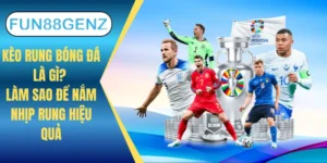 Kèo rung bóng đá